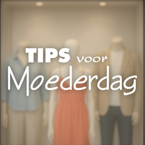 Tips voor moederdag
